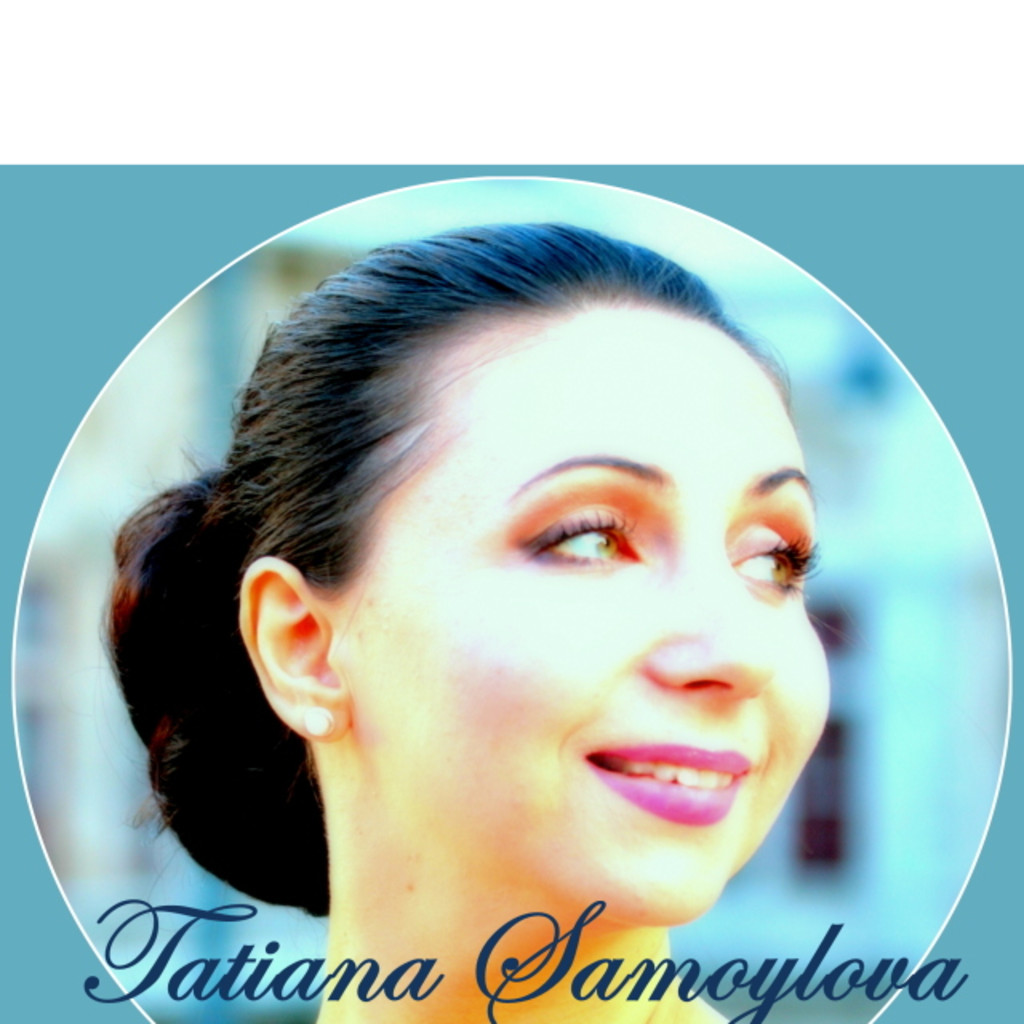 Tatiana Samoylova - Opera Singer - Soprano (Bel-canto) | XING