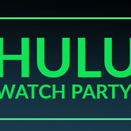 huluwatch party